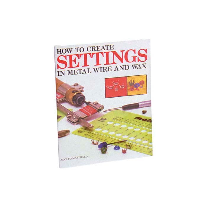 How to Create Settings in Metal Wire and Wax, Book